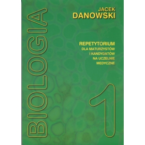 Biologia T1 -repetytorium dla maturzystów i kandydatów na uczelnie medyczne Tom I